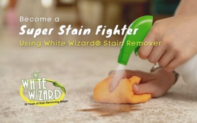 Become A Super Stain Fighter Using White Wizard® Stain